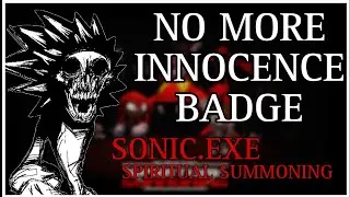 How to get No More Innocence badge in Sonic.exe: Spiritual Summoning