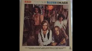 Blues Image  Red White & Blues Image/B3  Let's Take A Ride 2:37 ATCO Records &ndash; SD 33-348 1970:Canada