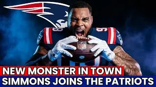 INSTANT UPGRADE: JEFFERY SIMMONS joins Patriots &mdash; interior pressure SOARS | Patriots News