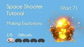 Space Shooter Tutorial - (Part 7) - Making Explosions