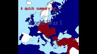 A quick summary of World War I on a map