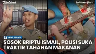 Alasan Membelikan Bakso untuk 23 Tahanan, Briptu Ismail Kasihan dengan Mereka