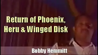 Bobby Hemmitt | Return of Phoenix, Heru & Winged Disk (Off. Bobby Hemmitt Archives ) 1994