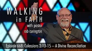 Episode 668: Colossians 2:13-15 – A Divine Reconciliation