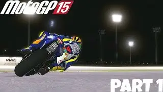 MotoGP 15! - Gameplay/Walkthrough - Part 1 - This Ain't MXGP 2!