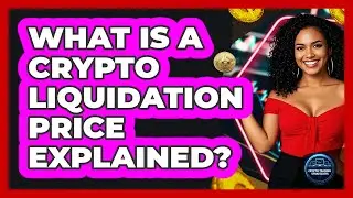 What Is A Crypto Liquidation Price Explained? - Crypto Trading Strategists