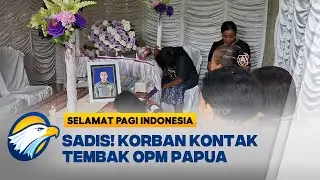 Praka Satria Tino Taopan Tewas Tertembak OPM di Papua - [Selamat Pagi Indonesia]