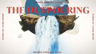The Outpouring Pt. 6 | Pastor Marlin D. Harris | New Life Church