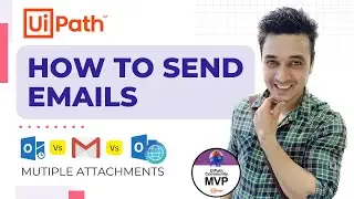 Как отправлять электронные письма в UiPath с помощью Outlook, Web, Gmail SMTP с несколькими вложе...