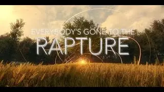 Everybody's Gone to the Rapture (хроники последних дней)