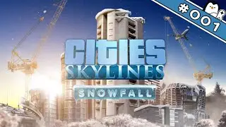 Cities Skylines Snowfall Gameplay German #001 - Let it snow [Let's Play Snowfall Deutsch]