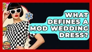What Defines A Mod Wedding Dress? - I'm a 60s Baby