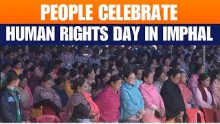 Manipur | Imphal Celebrates International Human Rights Day 2025 | AMUCO President Speaks