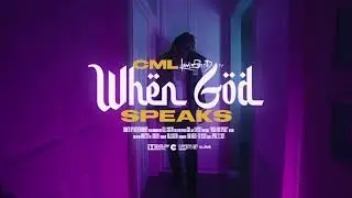 CML &ldquo;When God Speaks&rdquo; Official Video