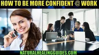 How To Be CONFIDENT At WORK - Build Self Confidence & Stop Feeling Inadequate At Work 👌✔️