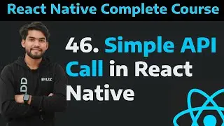 [46] Simple API Call in React Native| How to make api call in react native part - 46