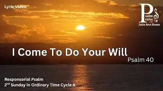 I Come To Do Your Will (Psalm 40) - Canada