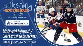 McDavid Injured / Oilers Crushed by Jackets