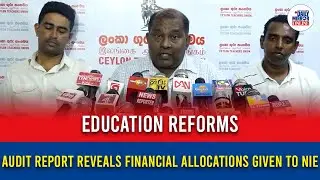 Education reforms Audit report reveals financial allocations given to NIE