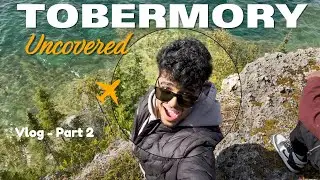 Vlog 29 | Trip to Tobermory,Canada Part 2| Grotto Trekking and Trail