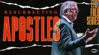 Resurrecting Apostles | Todd Mozingo | Revive Church