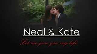 Neal & Kate || My sins...