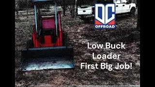 Low Buck Loader First Big Job!