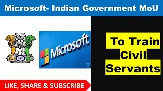 Microsoft-Indian Government MoU to Train Civil Servants || About Microsoft || Civil Servant