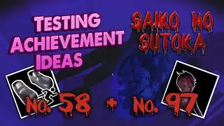 Testing Achievement Ideas - 58 + 97 / Saiko no Sutoka, Alpha 2.2.8