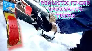 REALISTIC FINGER SNOWSKATE TRICKS