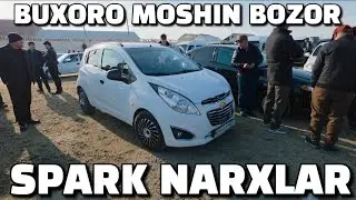 BUXORO MOSHIN BOZOR 2025 SPARK NARXLAR NEGA TUSHMAYDI?