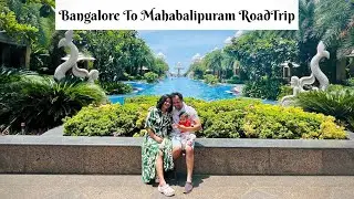 Bangalore to Mahabalipuram Road Trip with our Baby | Kaldan Samudhra Palace, Mahabalipuram | Part -1