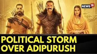 Adipurush Movie Controversy |  Depiction Of Ramayana In Adipurush | Indian Politics | News18