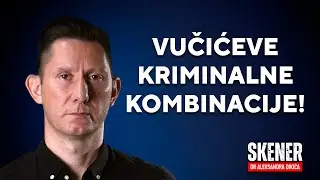 SKENER dr Aleksandra Dikića: Vučićeve kriminalne kombinacije!