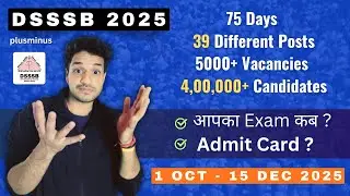 DSSSB 2025 Exam Dates & Admit Card | TGT/Warder/LDC/JSA/ Peon   802/23