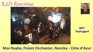 Макс Раабе, Palast Orchester, Намика &ndash; Лазурный Берег 🇨🇦 Реакция RJJ's