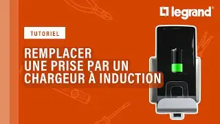 Installer un chargeur &agrave; induction Legrand pour recharger un smartphone, en remplacement d'une prise