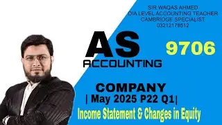 AS Level Company Accounting | May/June 2025 P22 Q1 | Income Statement & Changes in Equity | 