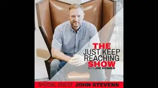 Finding a Purpose Greater Than Yourself with Special Guest John Stevens, Marine to Millionaire En...