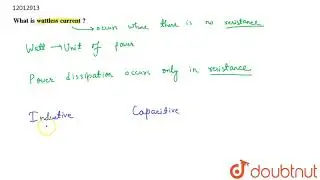 What is wattless current ? | 12 | ELECTROMAGNETIC INDUCTION & ALTERNATING CURRENT | PHYSICS | PR...