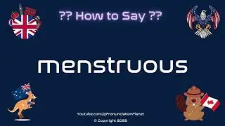 🌙🩸 How to Pronounce menstruous? (CORRECTLY) | Pronunciation Planet