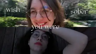 Conan Gray - Wish You Were Sober||my first project, final result