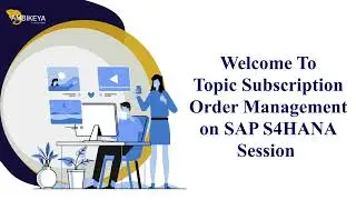 Topic Subscription Order Management on SAP S4HANA Session || SAP LS_BRIM_BR230_REC_EN ||