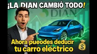 &iexcl;La DIAN cambi&oacute; TODO sobre los carros el&eacute;ctricos! Ahora puedes deducir el 50 % legalmente