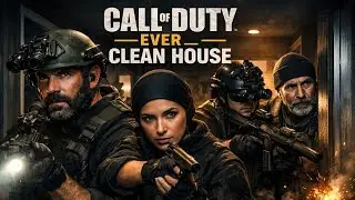 Call of Duty: EVER &ndash; Clean House Mission!