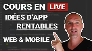 Id&eacute;es & business mod&egrave;les d&rsquo;applications rentables (Mobile et Web)