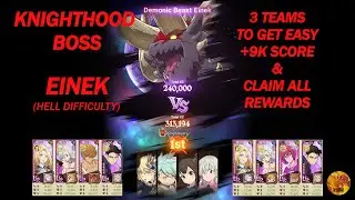 GRAND CROSS || KNIGHTHOOD BOSS EINEK (28/05/23) || +9K SCORE ON HELL DIFFICULTY WITH THESE 3 TEAMS!!