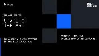 Permanent Art Collections In The Blockchain Age - Tezos x Paris+ par Art Basel