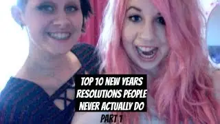 TOP 10 NEW YEARS RESOLUTIONS NO ONE KEEPS, EVER, PART 1