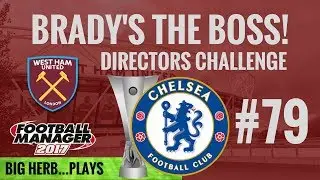 FM17 West Ham Directors Challenge 79 - IS THIS THE END? Chelsea in the Europa Semi Finals